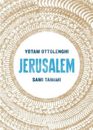 耶路撒冷，由Yotam Ottolenghi和Sami Tammimi。